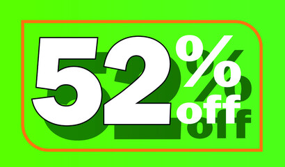 Green 52% off sale tag for promotional offers and discounts - white letter with shadow - discount, offers, sales, reduction and promotion