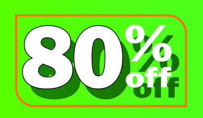 Green 80% off sale tag for promotional offers and discounts - white letter with shadow - discount, offers, sales, reduction and promotion