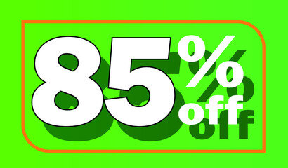 Green 85% off sale tag for promotional offers and discounts - white letter with shadow - discount, offers, sales, reduction and promotion