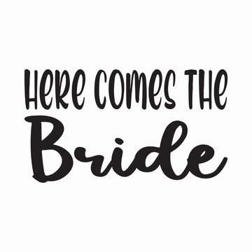 Here Comes The Bride Letter Quote