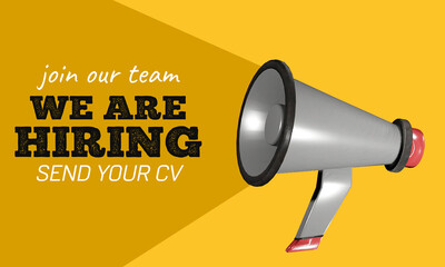 We are hiring announcement with megaphone and text on yellow background