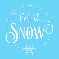 Naklejka na ściany i meble Vector card Let it Snow with quote and snowflakes on light blue background. Xmas cute typography poster, Merry Christmas text for greetings cards, door or porch sign, t-shirt, mug.