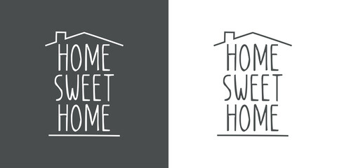 Logotipo con texto manuscrito Home Sweet Home escrito a mano con forma de silueta de casa con lineas en fondo gris y fondo blanco © teracreonte