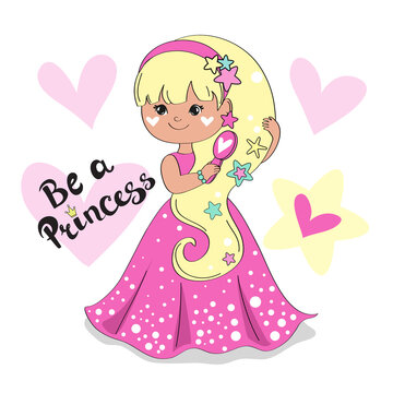 Beautiful vector illustration with a little princess in a raspberry dress combing hair and the inscription be a princess on a white background