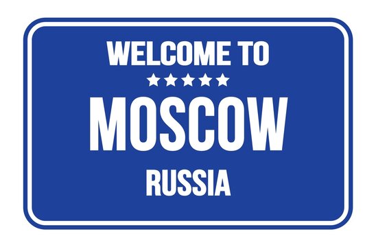 WELCOME TO MOSCOW - RUSSIA, Words Written On Russian Blue Street Sign Stamp