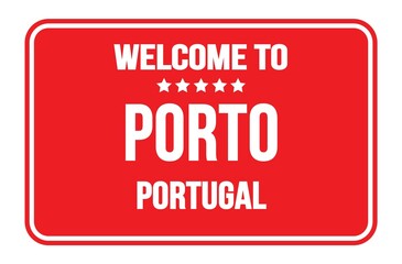 WELCOME TO PORTO - PORTUGAL, words written on red street sign stamp