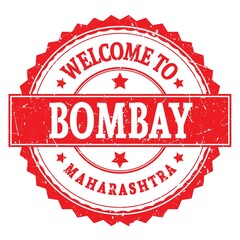 WELCOME TO BOMBAY - MAHARASHTRA, words written on red stamp