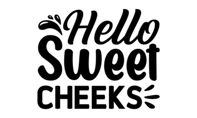 Hello Sweet Cheeks, Pig head silhouette, good for farm or restaurant badge, Vector roughen style isolated on white background, labels and design shops and your business