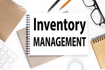 Inventory Management. text on notepad on white background