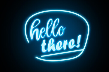 Stylish neon sign with phrase Hello there on dark background © New Africa