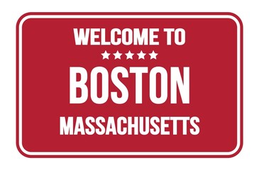 WELCOME TO BOSTON - MASSACHUSETTS, words written on red street sign stamp