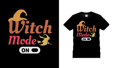 Witch Mode On T shirt, apparel, vector illustration, graphic template, print on demand, textile fabrics, retro style, typography, vintage, Halloween T shirt Design