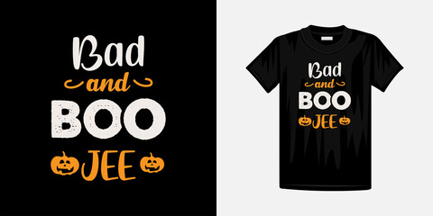 Bad and boo jee halloween t-shirt design. Happy Halloween Famous t-shirt design template.