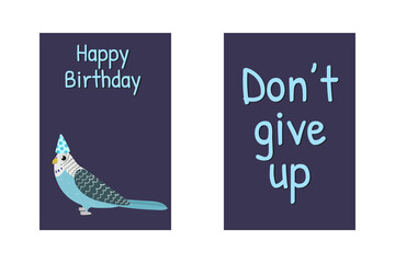 Birthday greeting cards with budgies parrot, Happy Birthday sign and funny quote Don t give up. Funny cartoon illustration. Cute parrots character. Kid nursery design.