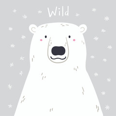 Cute cartoon polar bear portrait, quote Wild, snow. Hand drawn vector illustration. Winter animal character. Arctic wildlife. Design concept for kids fashion print, poster, baby shower, card.