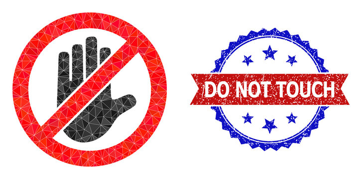 Lowpoly do not touch polygonal symbol illustration, and grunge bicolor rosette seal, in red and blue colors. Collage do not touch is created with random color triangles.