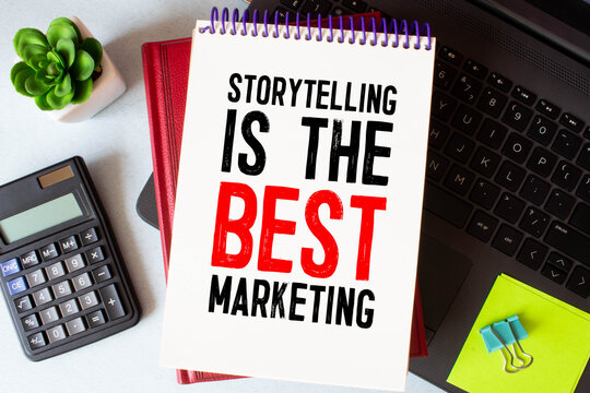 Storytelling in the Best Marketing text, inscription, phrase written in a notebook.