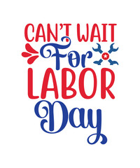 Labor Day SVG Bundle, Workers Day Svg, Memorial Day Svg, Happy Labor Day Svg, American Holiday Svg, Patriotic Svg, USA Saying Svg,Labor Day svg , Happy labor day svg , cake topper svg , labor day cric