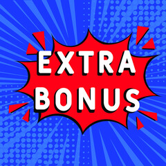 Comic book explosion with text Extra Bonus, vector illustration. Extra Bonus. Comic advertising concept with Extra Bonus wording. Modern Web Banner Element