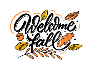 Welcome fall hand drawn calligraphy phrase. Colorful modern typography.