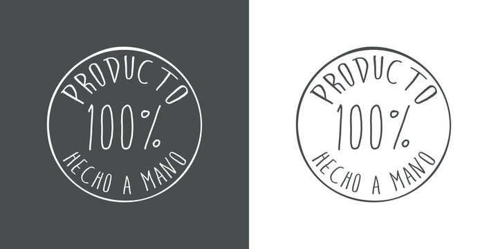 Logotipo con texto Producto 100 por ciento Hecho a mano en español en caligrafía en sello circular con lineas en fondo gris y fondo blanco