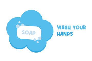 Wash your hands vector cartoon style card, illustration with bar of soap for proper hygiene design.
