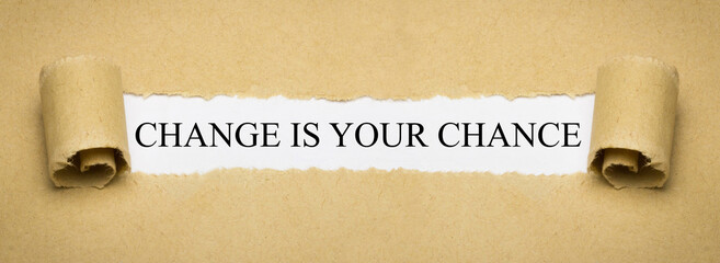 Change is your chance