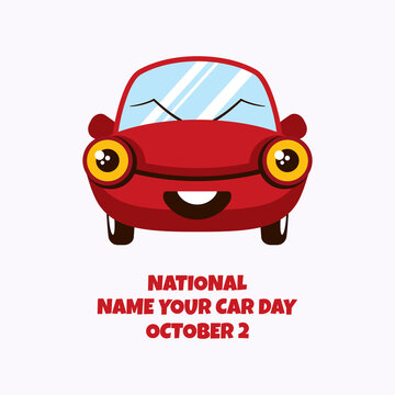 National Name Your Car Day vector. Cheerful red car cartoon character. Name  Your Car Day Poster, October 2. Important day Stock Vector | Adobe Stock