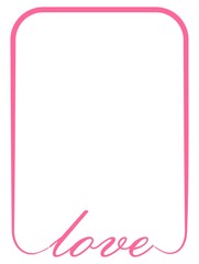 pink frame for text with  word love, vector frame with letters love, simple rectangular pink border background isolated on white 