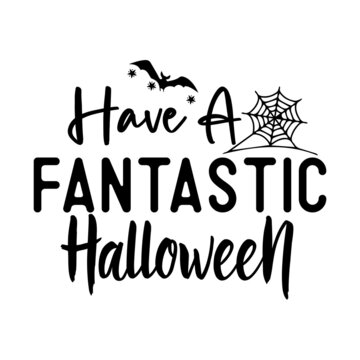 Have A Fantastic Halloween SVG Cut File