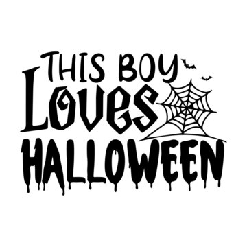 This Boy Loves Halloween SVG Cut File
