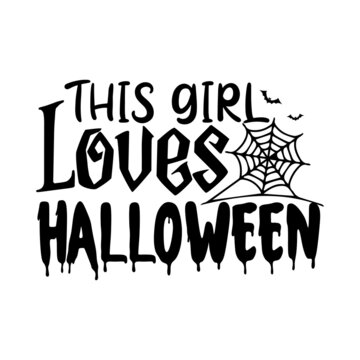 This Girl Loves Halloween SVG Cut File