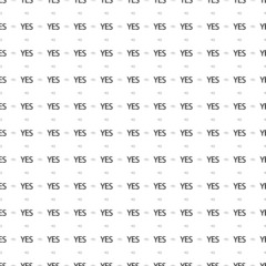 Square seamless background pattern from geometric shapes are different sizes and opacity. The pattern is evenly filled with big black yes symbols. Vector illustration on white background