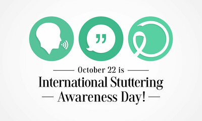 International Stuttering awareness day is observed every year on October 22, it is a speech disorder that involves frequent and significant problems with normal fluency and flow of speech. Vector art