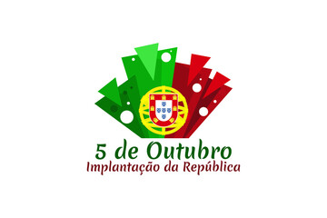 Translation: October 5, Implementation of the Republic. Happy Republic day of Portugal vector illustration. Suitable for greeting card, poster and banner.