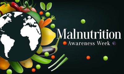 Malnutrition awareness week is observed every year in October, to help raise awareness by Educating healthcare professionals about early detection and treatment of malnutrition. Vector illustration