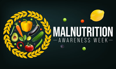 Malnutrition awareness week is observed every year in October, to help raise awareness by Educating healthcare professionals about early detection and treatment of malnutrition. Vector illustration