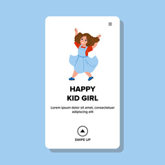 Happy Kid Girl Dancing On Children Party vector. Happy Kid Girl Relaxing And Enjoying On Festival Event. Funny Character Lady Child Playing And Resting Web Flat Cartoon Illustration