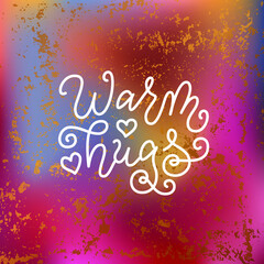 Modern calligraphy lettering of Warm hugs in white on blue pink background for decoration, poster, postcard, Mothers Day, design, banner, Valentines day, Valentine, romantic letter, wedding