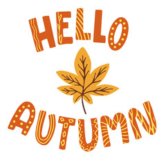 Lettering phrase Hello Autumn with leaf chestnut. Fall design. Colorful vector quote. Typographic design. Vector isolated illustration. For diary, calendar, planner, poster, greeting, save the date.