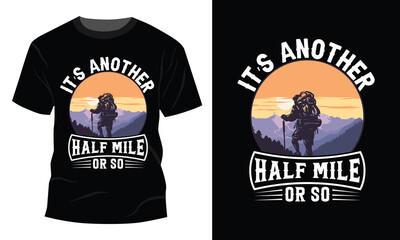 Half Mile Or So T Shirt - Funny Hiking Gift For Nature Hike Premium T-Shirt © Dope T-Shirt Design