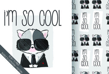 Cute animal baby kitten be cool with seamless pattern: can be used for cards, invitations, baby shower, posters; with white isolated background
