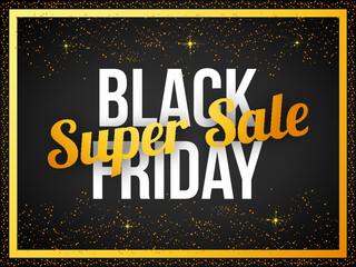 Black Friday Super Sale text on Black background