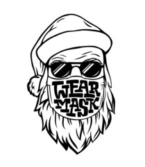 template with hand drawn Santa in medical mask. Lettering WEAR MASK isolated on white background. Monochrome illustration for logo, print, postcard, banner, sign on door in pandemic, epidemic