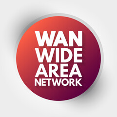 WAN - Wide Area Network acronym, technology concept background