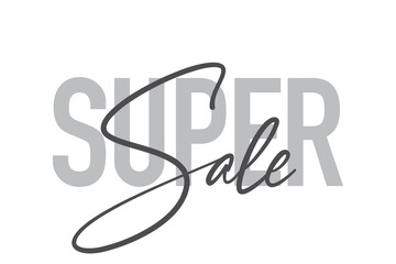 Modern, simple, minimal typographic design of a saying "Super Sale" in tones of grey color. Cool, urban, trendy and playful graphic vector art with handwritten typography.