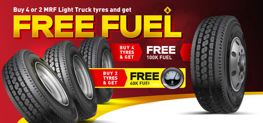 Tyre banner. Buy 4 or 2 MRF Light Truck tyres and get free fuel. Discount promo action. Truck wheel set.