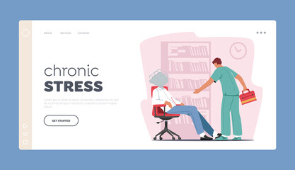 Chronic Stress Landing Page Template. Professional and Emotional Burnout. Doctor Help Businessperson with Steam on Head