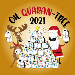Oh, Quaran-tree 2021 - Funny reindeer and Santa Claus in facemask and toilet paper christmas tree. For greeting card, poster textile print, for Christmas in covid-19 pandemic self isolated period.