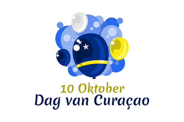 Translation: October 10, Curaçao Day. Vector illustration. Suitable for greeting card, poster and banner.